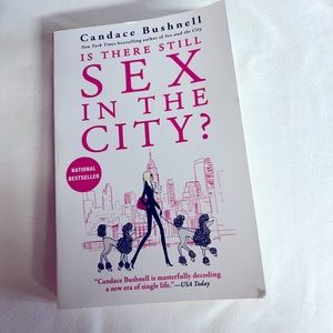 Is There Still Sex in the City, by Candace Bushnell / paperback